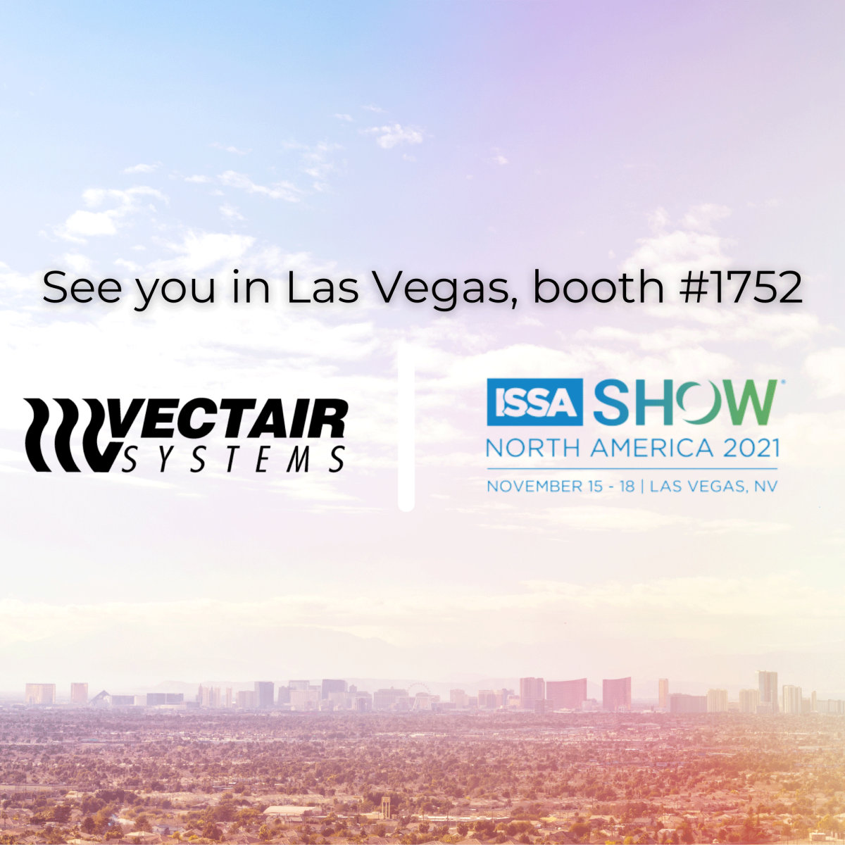 Come and see Vectair Systems in Las Vegas at ISSA 2021